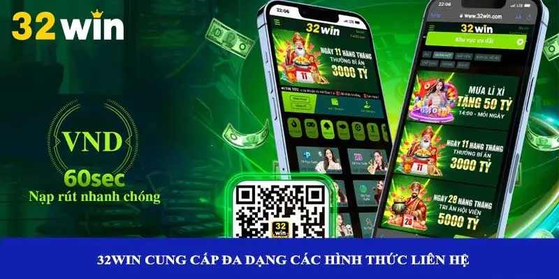 32win cung cấp đa dạng các hình thức liên hệ
