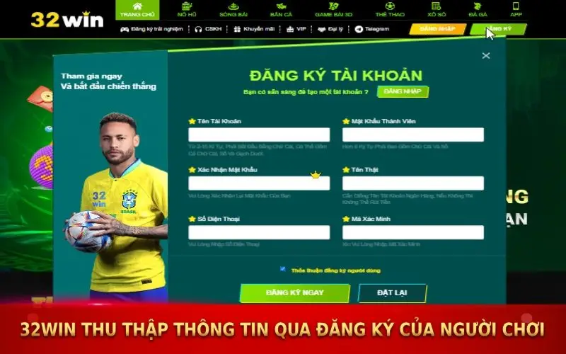 32win thu thập thông tin qua phiếu đăng ký của người chơi