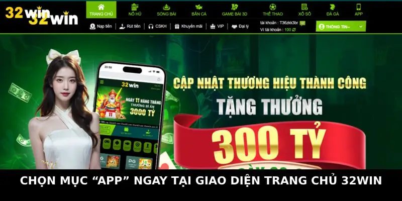 Chọn mục “App” ngay tại giao diện trang chủ 32Win