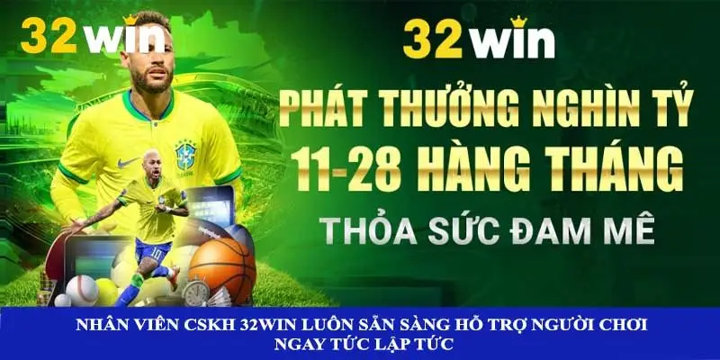 Nhân viên CSKH 32win luôn sẵn sàng hỗ trợ người chơi ngay tức lập tức