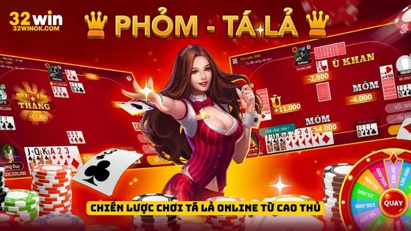 Chiến lược chơi tá lả online từ cao thủ