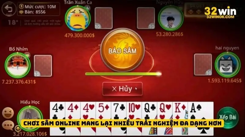 Chơi sâm online mang lại nhiều trải nghiệm đa dạng hơn
