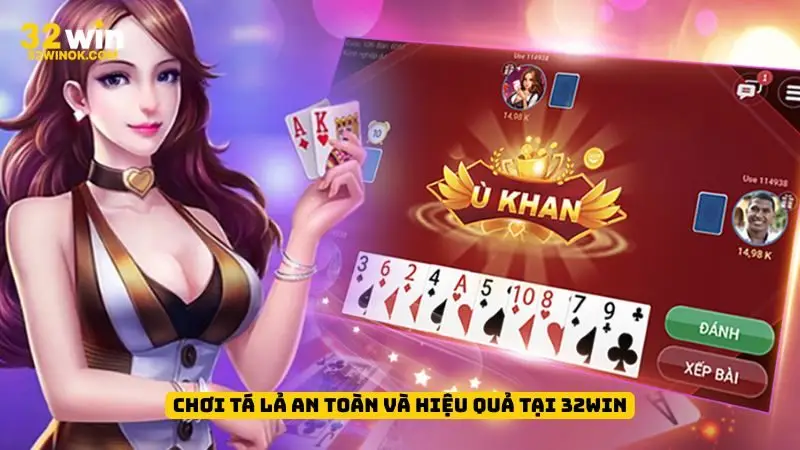 Chơi tá lả an toàn và hiệu quả tại 32win