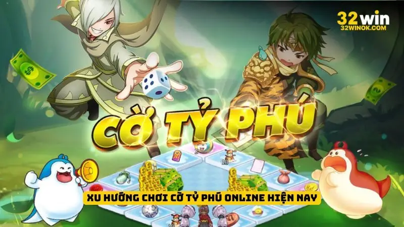 Xu hướng chơi cờ tỷ phú online hiện nay